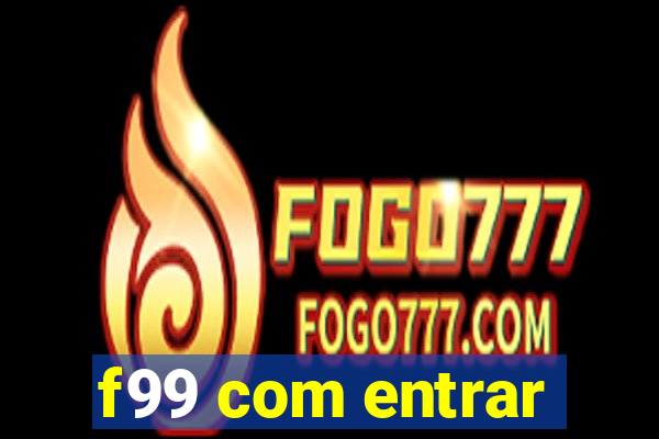 f99 com entrar